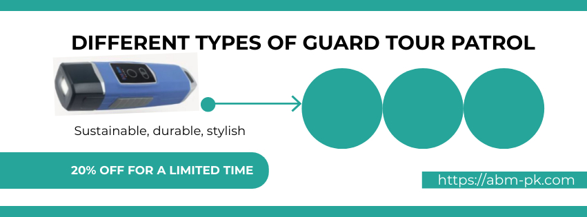 Different types of guard tour patrol