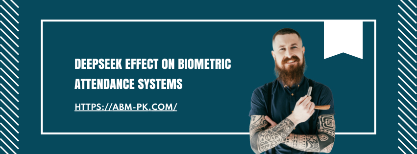 Deepseek Effect on Biometric Attendance 