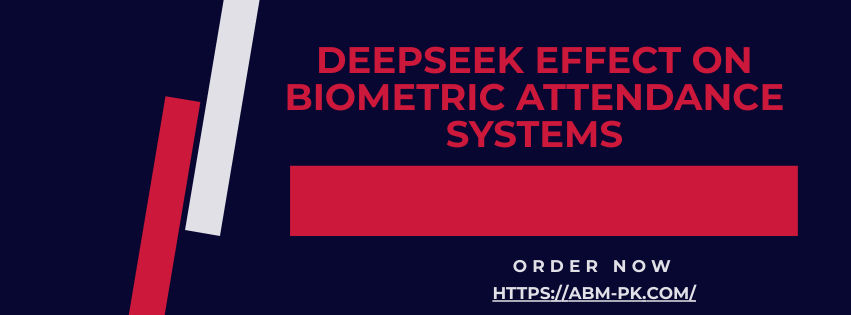 Deepseek Effect on Biometric Attendance 