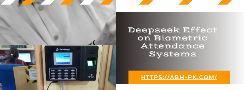 Deepseek Effect on Biometric Attendance Systems