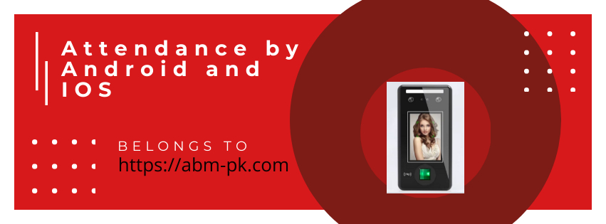 Attendance by Android and IOS
