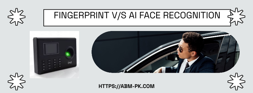 Fingerprint V/S AI Face Recognition
