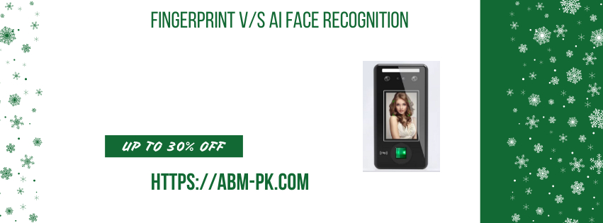 Fingerprint V/S AI Face Recognition