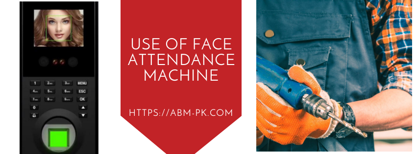 Use of Face Attendance Machine