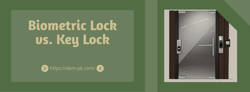 Biometric Lock vs Key Lock