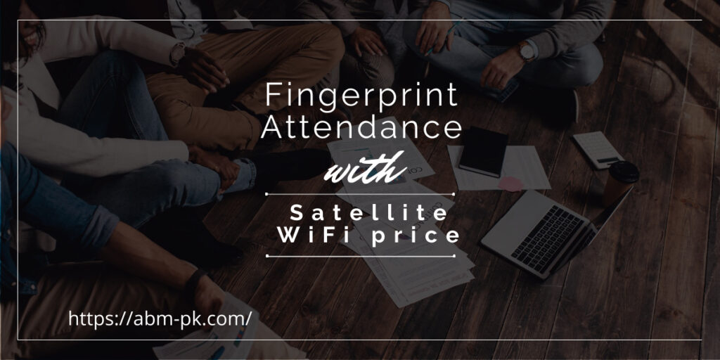 Fingerprint attendance with satellite wifi