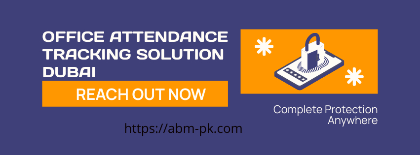 Office attendance tracking solution Dubai