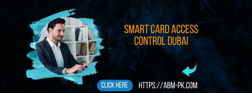 Smart card access control Dubai