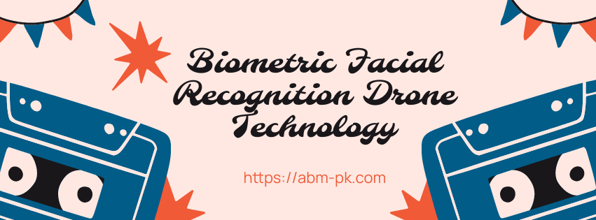 Biometric Facial Recognition Drone Technology