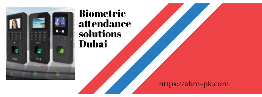 Biometric attendance solutions Dubai