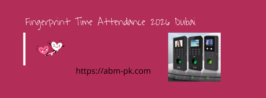 Fingerprint Time Attendance 2026 Dubai