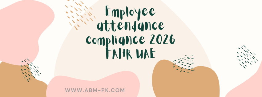 Employee attendance compliance 2026 FAHR UAE