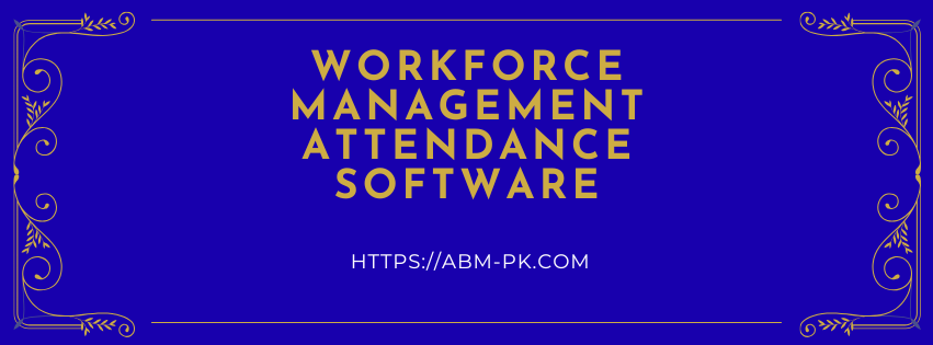 Workforce management attendance software