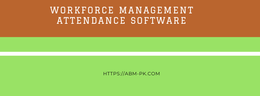 Workforce management attendance software