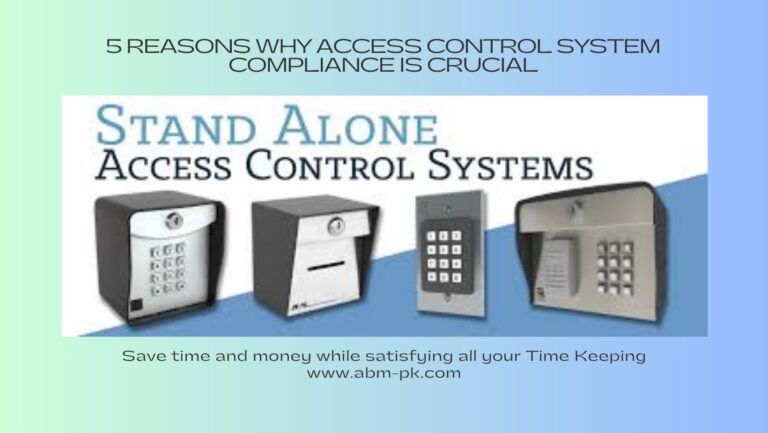 5 Reasons Why Access Control System Compliance is Crucial