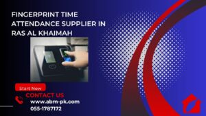 Fingerprint Time Attendance Supplier in Ras Al Khaimah