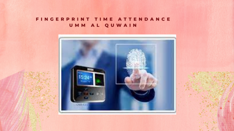 Fingerprint time attendance Umm Al Quwain