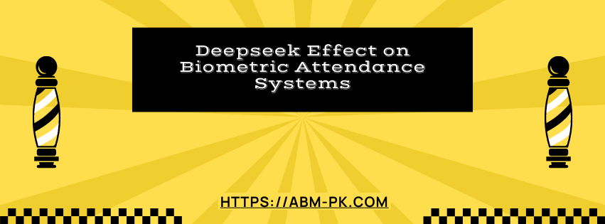 Deepseek Effect on Biometric Attendance