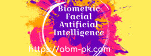 Biometric Facial Artificial Intelligence