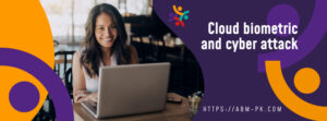 Cloud biometric and cyber attack