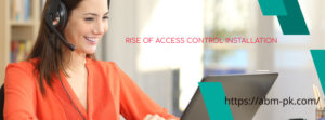 Rise of access control installation