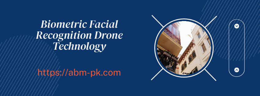 Biometric Facial Recognition Drone Technology