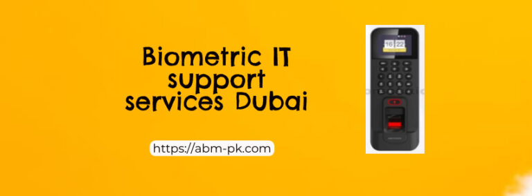 Biometric IT support services Dubai